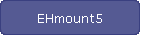 EHmount5